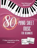 80 Piano Sheet Music for Beginners