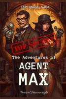 The Adventures of Agent Max
