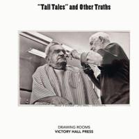 Tall Tales and Other Truths