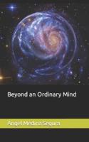 Beyond an Ordinary Mind
