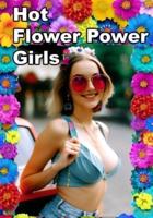 Hot Flower Power Girls