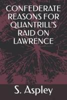Confederate Reasons for Quantrill's Raid on Lawrence