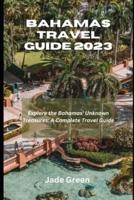 Bahamas Travel Guide 2023