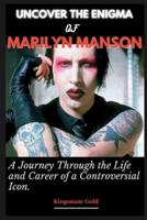 Uncover the Enigma of Marilyn Manson