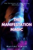 The Manifestation Magic