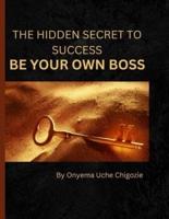The Hidden Secret to Success