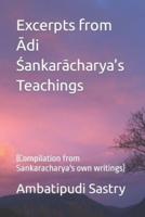 Excerpts from Ādi Śankarācharya's Teachings