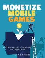 Monetizing Mobile Games