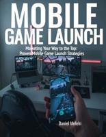 Mobile Game Launch