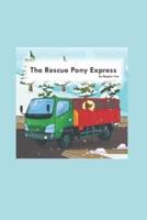 The Rescue Pony Express