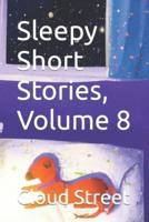 Sleepy Short Stories, Volume 8