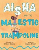 Aisha and the Majestic Trampoline