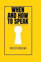 When and How to Speak