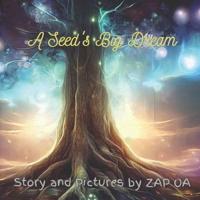 A Seed's Big Dream