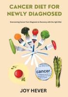 Cancer Diet for Newly Diagnosed