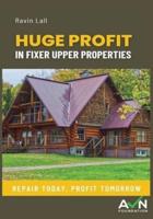 Huge Profits in Fixer Upper Properties