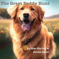 The Great Daddy Hunt