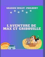 L'aventure De Max Et Gribouille