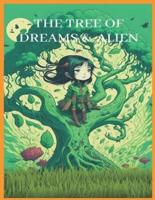 The Tree of Dreams & Alien