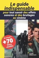 Le Guide Indispensable Pour Tout Savoir Des Effets Sonores Et Des Bruitages Au Cinéma