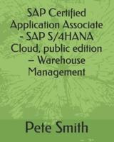 SAP Certified Application Associate - SAP S/4HANA Cloud, Public Edition - Warehouse Management