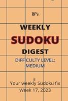 Bp's Weekly Sudoku Digest - Difficulty Medium - Week 17, 2023