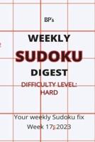 Bp's Weekly Sudoku Digest - Difficulty Hard - Week 17, 2023