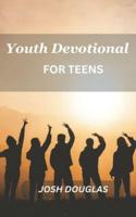 Youth Devotional For Teens