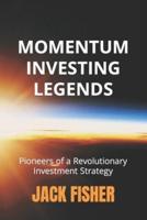 Momentum Investing Legends