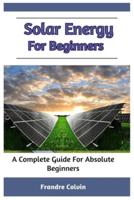Solar Energy For Beginners