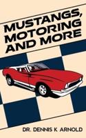 Mustangs, Motoring and More