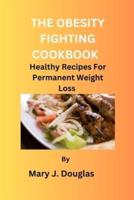 Obesity Fighting Cookbook