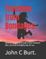 Freedom from Bondages.