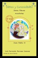 Curiosidades Sobre Los Históricos Líderes Mundiales Juan Pablo II