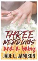 Three Weddings and a Baby