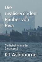 Die Rivalisierenden Räuber Von Riva