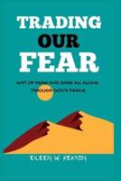 Trading Our Fear