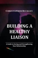 Building a Healthy Liaison