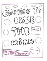 Coloring to Ease the Mind - Mixed Up Fun