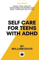 Self Care For Teens With ADHD