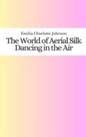 The World of Aerial Silk