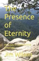 The Presence of Eternity