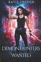 Demon Hunters Wanted Complete Series Boxset