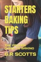 Starters Baking Tips