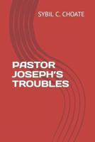Pastor Joseph's Troubles