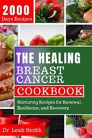 The Healing Breast Cancer Cookbook