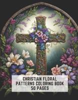 Christian Floral Patterns Coloring Book 50 Pages