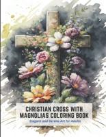 Christian Cross With Magnolias Coloring Book