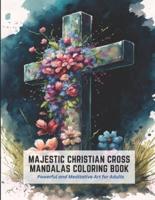 Majestic Christian Cross Mandalas Coloring Book