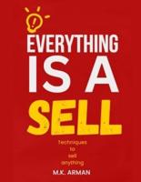 Everything Is a Sell